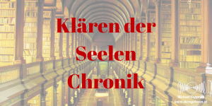 Spiritual response therapy, soul clearing, Klärung der Seelen Chronik